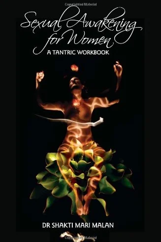 Sexual Awakening for Women: A Tantric Workbook
